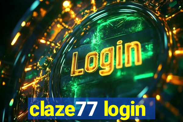 claze77 login